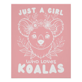 Just a Girl who Loves Koalas Wall Poster Art  ポスター