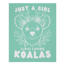 Just a Girl who Loves Koalas Wall Poster Art 