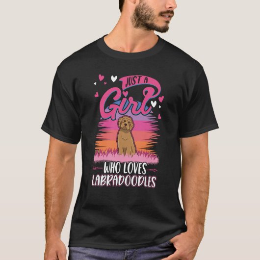 Just a girl who loves Labradoodles Tシャツ (正面)