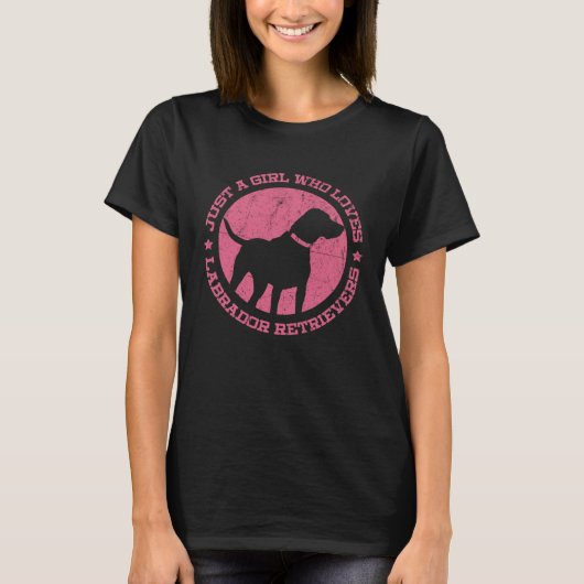 Just a Girl who Loves Labrador Retrievers Tシャツ (正面)