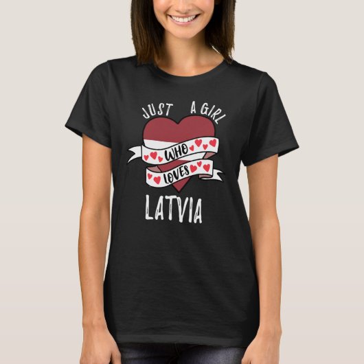 Just A Girl Who Loves Latvia Tシャツ (正面)