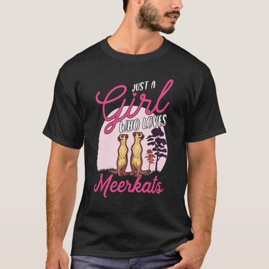 Just a girl who loves Meerkats 1 Tシャツ (正面)