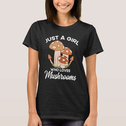 Just a Girl who loves Mushrooms Clothes  4 Tシャツ (正面)