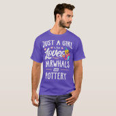 Just A Girl Who Loves Narwhals And Pottery Gift Tシャツ (正面フル)