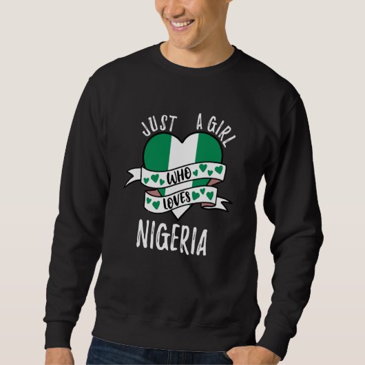 Just A Girl Who Loves Nigeria スウェットシャツ (正面)