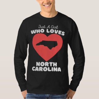 Just A Girl Who Loves North Carolina  Cute North C Tシャツ