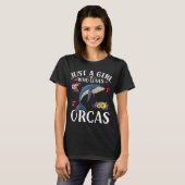 Just A Girl Who Loves Orcas Cute Killer Whales Cos Tシャツ (正面フル)