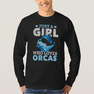 Just A Girl Who Loves Orcas Killer Whale Animal  O Tシャツ