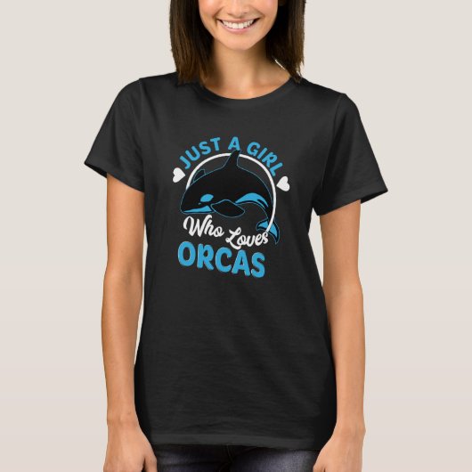 Just A Girl Who Loves Orcas Killer Whales Tシャツ (正面)