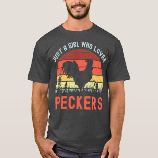 just a girl who loves peckers  tシャツ