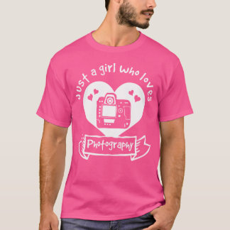 Just A Girl Who Loves Photography - Photography Tシャツ
