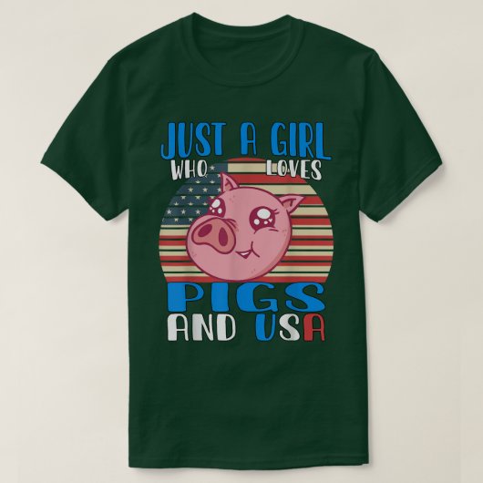 Just A Girl Who Loves Pigs And Usa 3600  Tシャツ (デザイン正面)