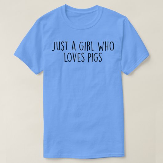 Just A Girl Who Loves Pigs Hog Lover Cute Farmer G Tシャツ (デザイン正面)