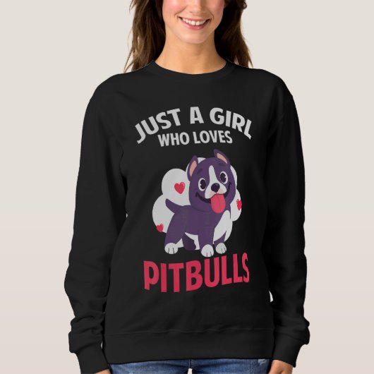 Just A Girl Who Loves Pitbulls Pitbull Moms Pitbul スウェットシャツ (正面)