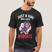Just A Girl Who Loves Pitbulls Pitbull Moms Pitbul Tシャツ (正面)