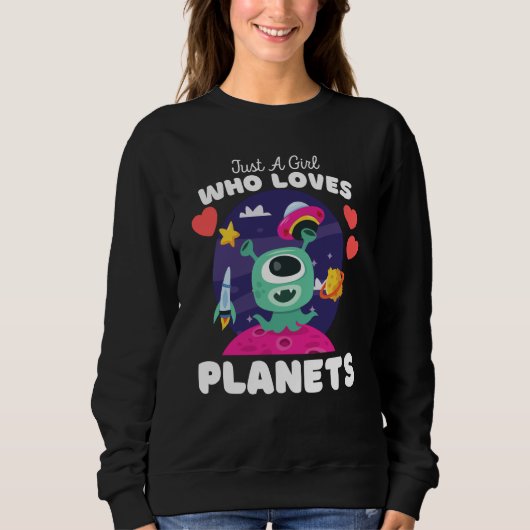Just A Girl Who Loves Planets Cute Space & Aliens  スウェットシャツ (正面)