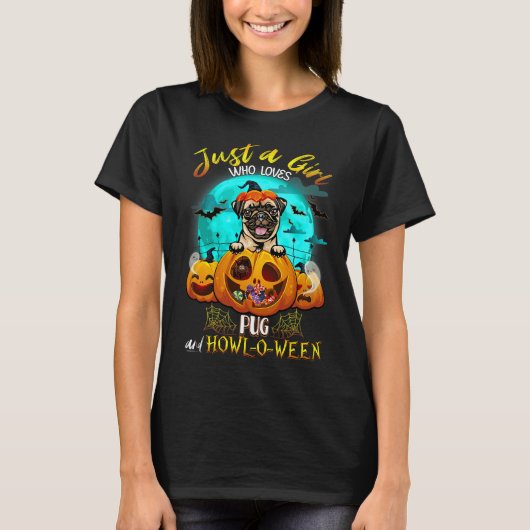 just a girl who loves pug dog and halloween pumpki tシャツ (正面)