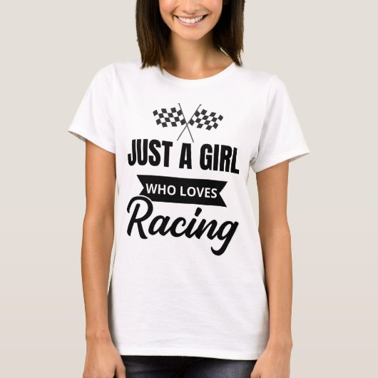 Just a girl who loves racing tシャツ (正面)