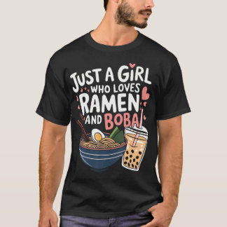 Just A Girl Who Loves Ramen And Boba Design Boba R Tシャツ