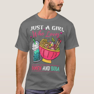 Just A Girl Who Loves Ramen And Boba Tea Kawaii Gi Tシャツ