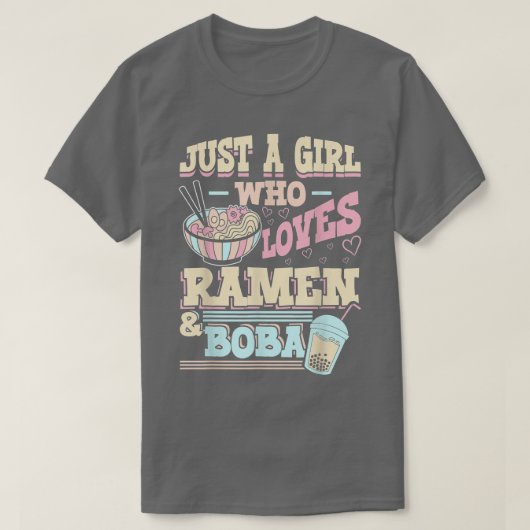 Just A Girl Who Loves Ramen And Bubble Tea 1085 Tシャツ (デザイン正面)
