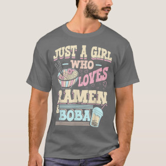 Just A Girl Who Loves Ramen And Bubble Tea 1085 Tシャツ