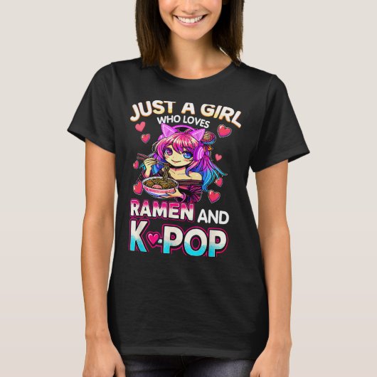 Just A Girl Who Loves Ramen And K-p  Tシャツ (正面)