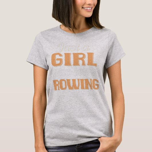 Just A Girl Who Loves Rowing Funny Rowing Rower  Tシャツ (正面)