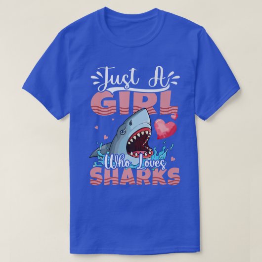 Just A Girl Who Loves Sharks Gift Shark Lover Gift Tシャツ (デザイン正面)