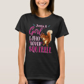 Just a Girl Who Loves Squirrels Cute Squirrel Tシャツ (正面)