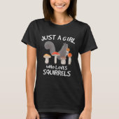 Just a Girl Who Loves Squirrels Cute Squirrel With Tシャツ (正面)