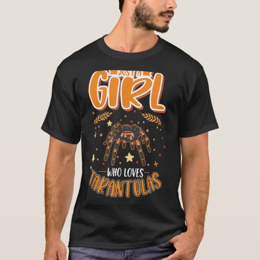 Just a girl who loves Tarantulas Tシャツ (正面)