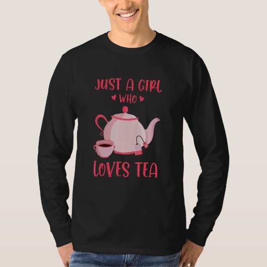 Just A Girl Who Loves Tea Tea Drinker Tea   Cup Of Tシャツ (正面)