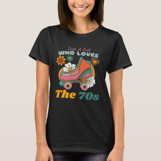 Just A Girl Who Loves The 70s  Cute Girls The 70s  Tシャツ