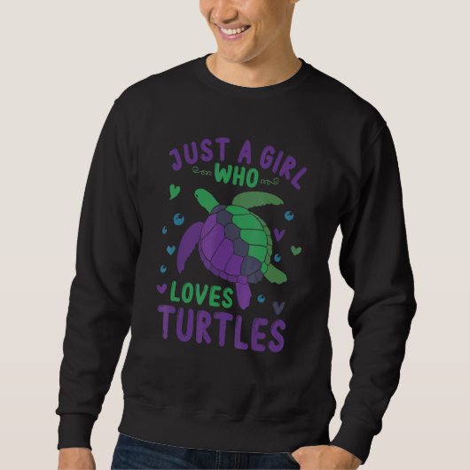 Just a Girl Who Loves Turtles  Sea Turtle  Graphic スウェットシャツ (正面)