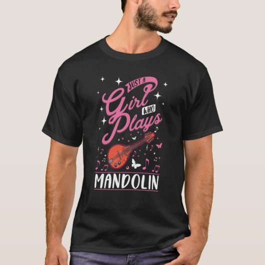 Just a girl who plays Mandolin Mandolinist Tシャツ (正面)