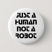Just a Human Not a Robot Modern Typography 缶バッジ (正面)