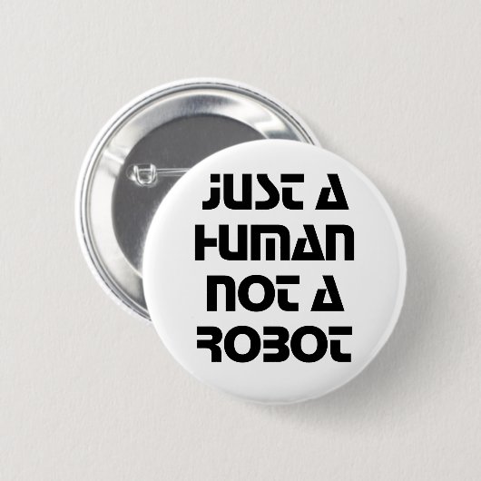 Just a Human Not a Robot Modern Typography 缶バッジ (正面&裏面)