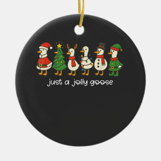 Just a Jolly Goose Funny Christmas for Mens Womans セラミックオーナメント (正面)