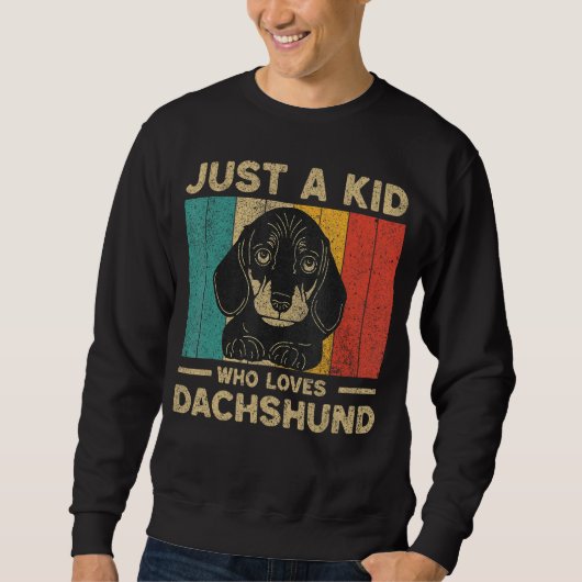 Just A Kid Who Loves Dachshund for Kids スウェットシャツ (正面)
