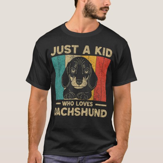 Just A Kid Who Loves Dachshund for Kids Tシャツ (正面)