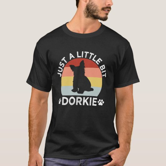 Just a Little Bit Dorkie Funny Yorkshire Terrier H Tシャツ (正面)