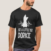 Just a Little Bit Dorkie Funny Yorkshire Terrier H Tシャツ (正面)