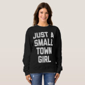 Just a little city girl T  funny sarcastic スウェットシャツ (正面フル)