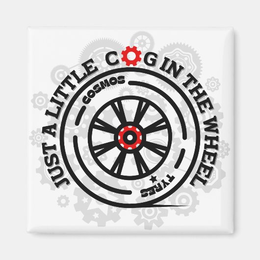 Just a Little Cog in the Wheel マグネット (正面)