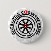 Just a Little Cog in the Wheel 缶バッジ (正面)