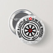 Just a Little Cog in the Wheel 缶バッジ (正面&裏面)