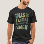 Just A Little Pinch RN L&D Phlebotomist Lucky Nurs Tシャツ (正面)