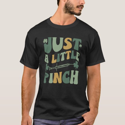 Just A Little Pinch RN L&D Phlebotomist Lucky Nurs Tシャツ (正面)