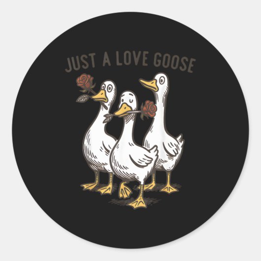 Just A Love Goose Funny Goose Happy Valentine’s Da ラウンドシール (正面)